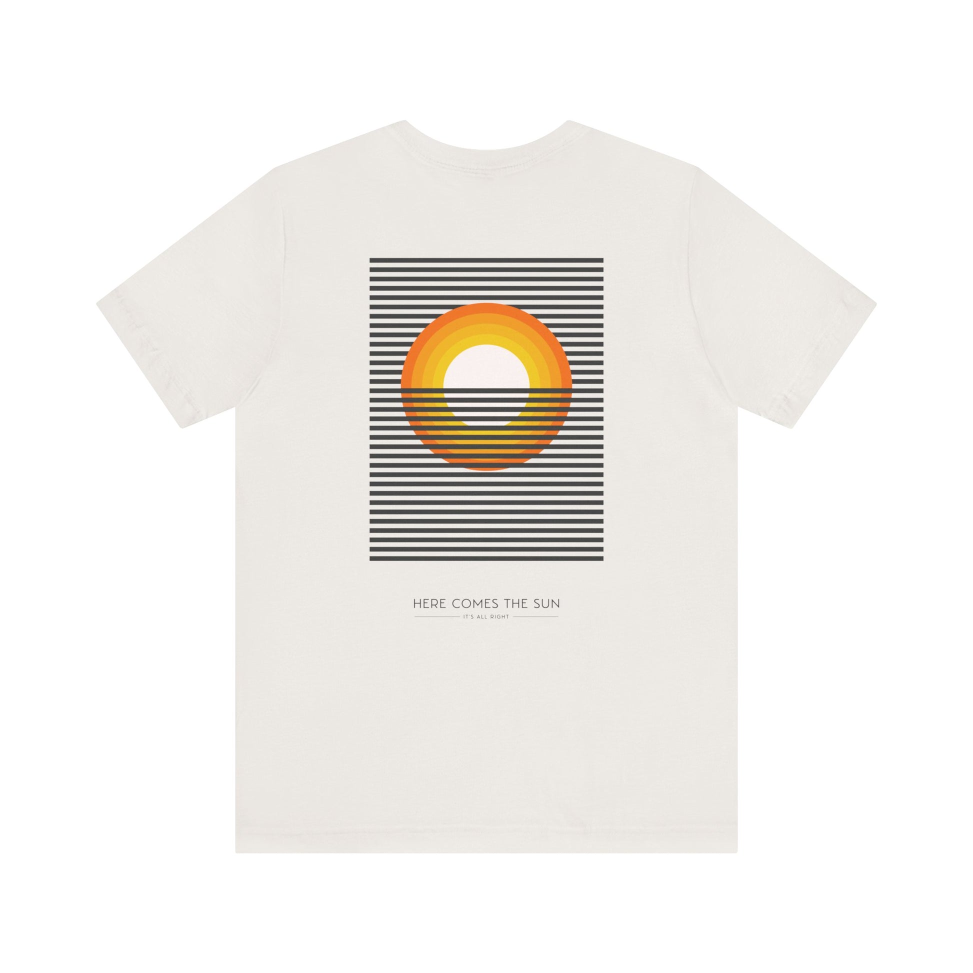 HERE COMES THE SUN T-SHIRT