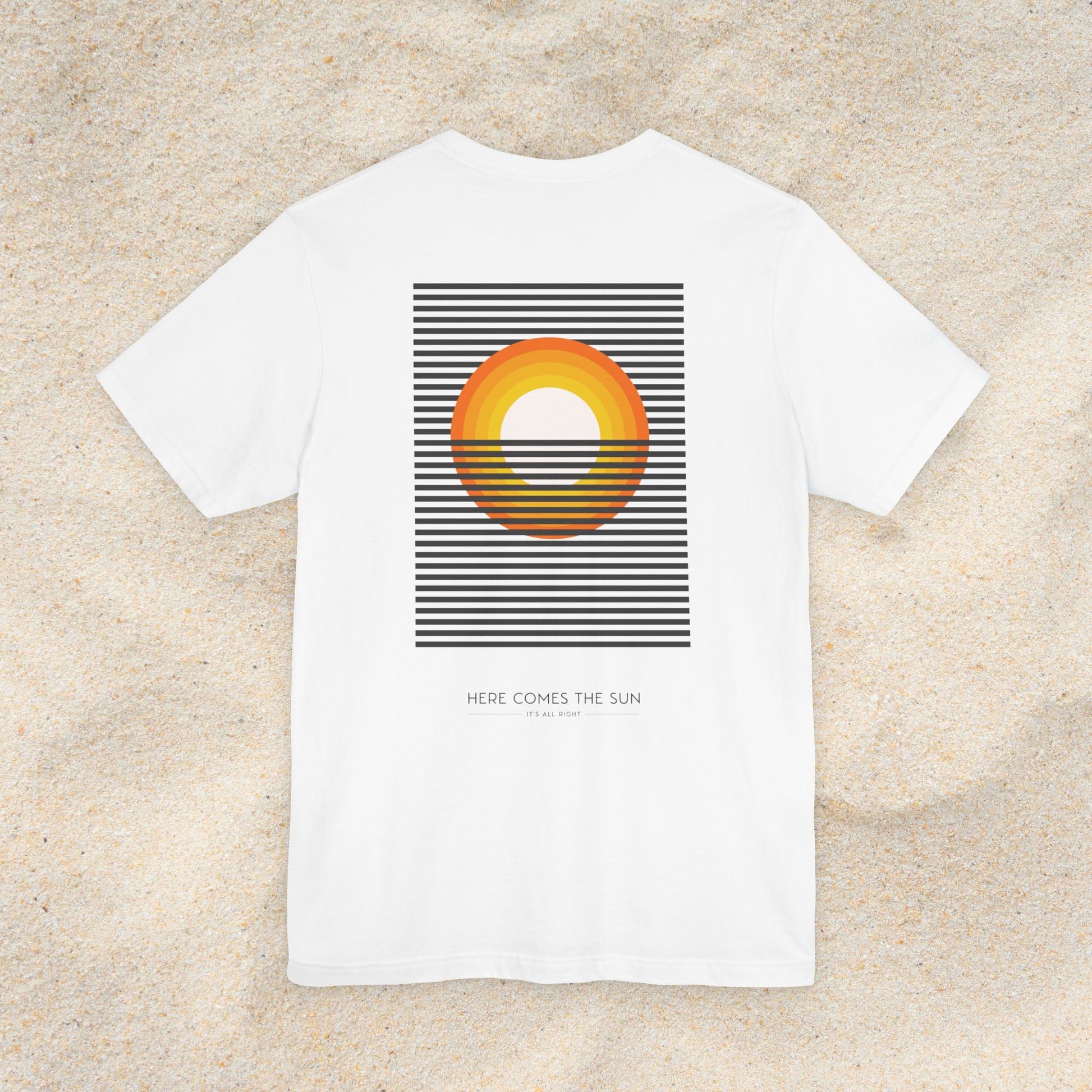 HERE COMES THE SUN T-SHIRT