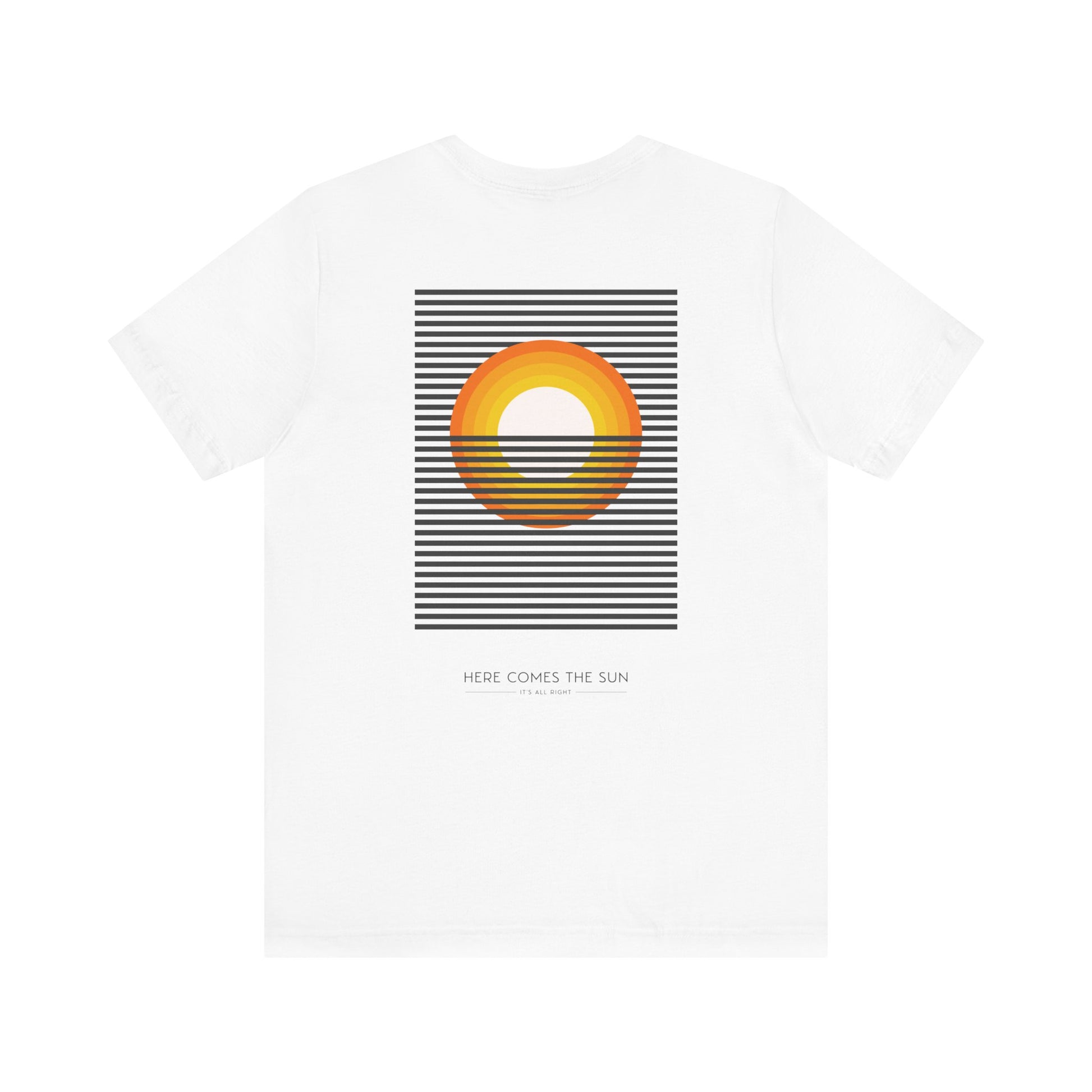 HERE COMES THE SUN T-SHIRT