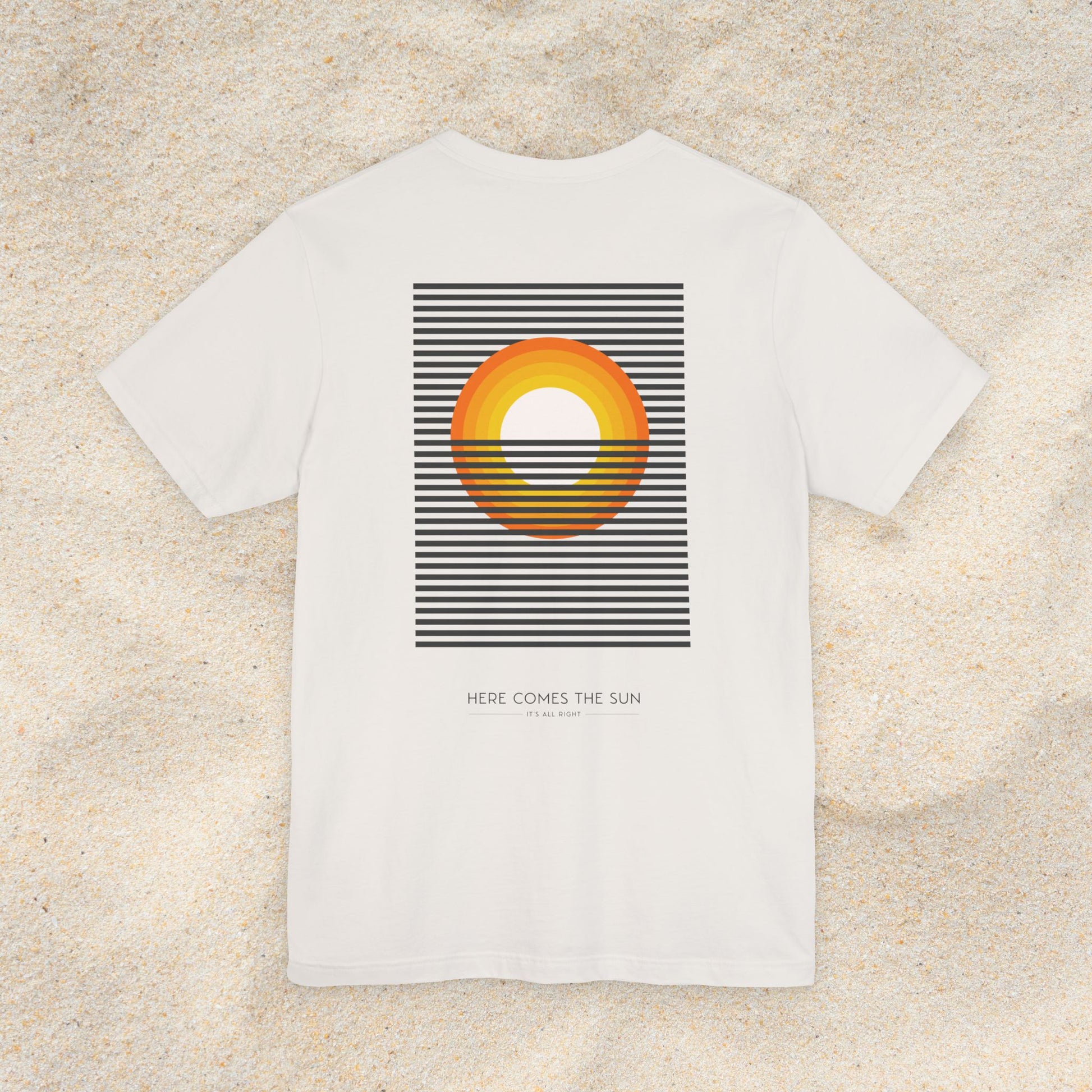 HERE COMES THE SUN T-SHIRT